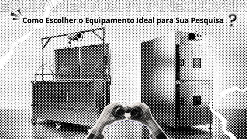 Como Escolher o Equipamento Ideal para Sua Pesquisa em Necropsia?